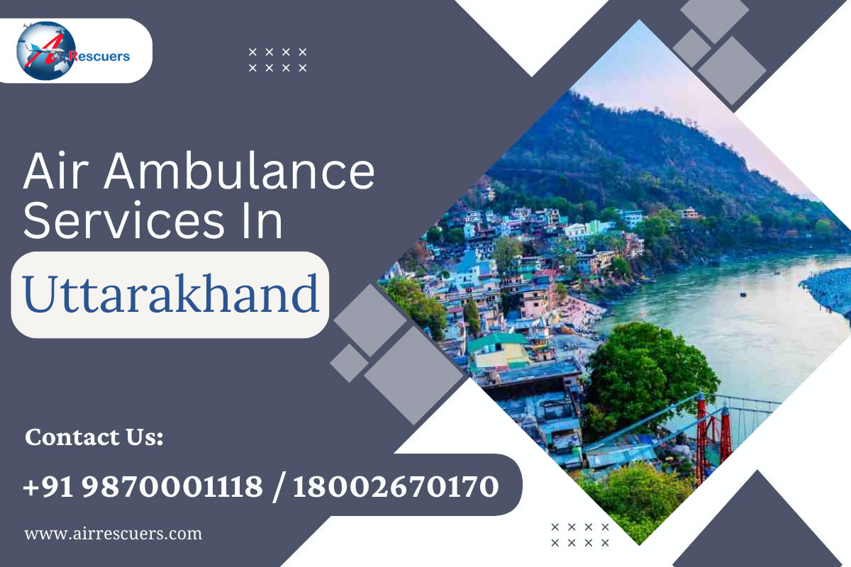 Need Urgent Medical Transport? Air Ambulance in Uttarakhand Available